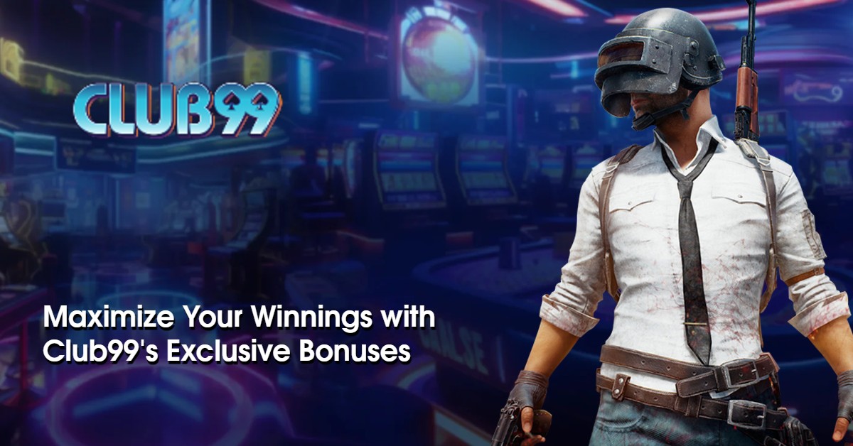 Maximize Your Winnings with Club99's Exclusive Bonuses