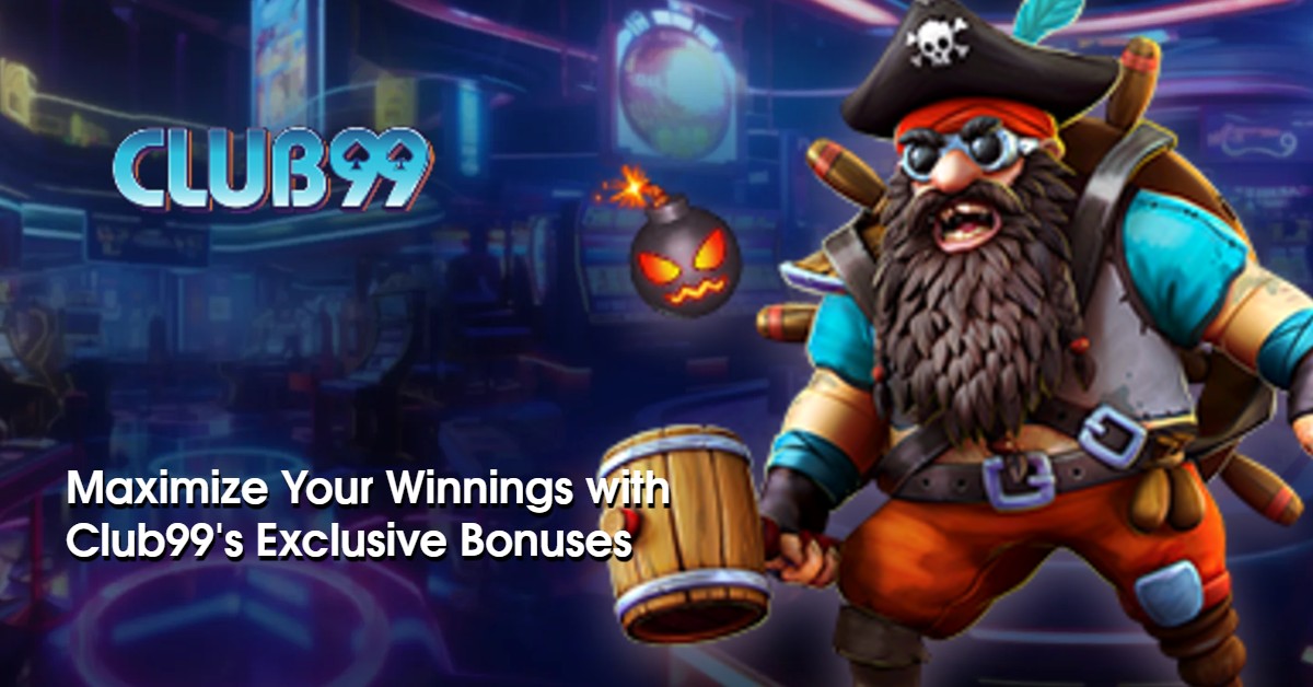 Maximize Your Winnings with Club99's Exclusive Bonuses